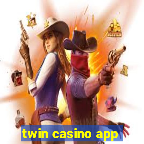 twin casino app