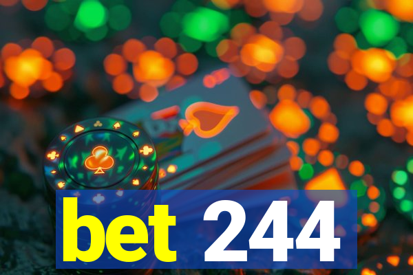 bet 244