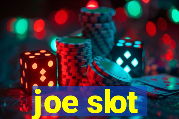 joe slot