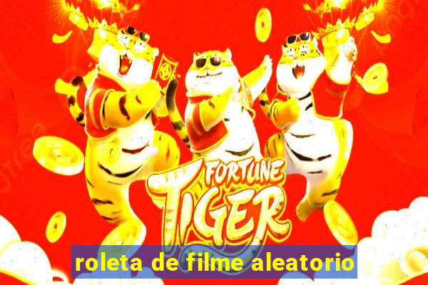 roleta de filme aleatorio