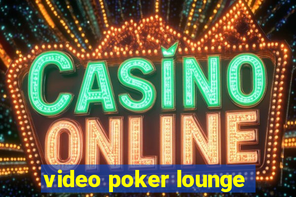 video poker lounge