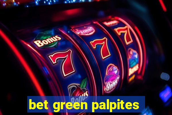 bet green palpites