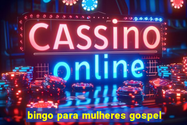 bingo para mulheres gospel