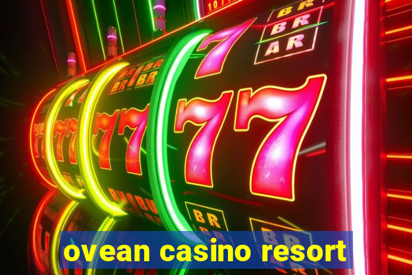 ovean casino resort