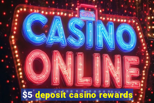 $5 deposit casino rewards