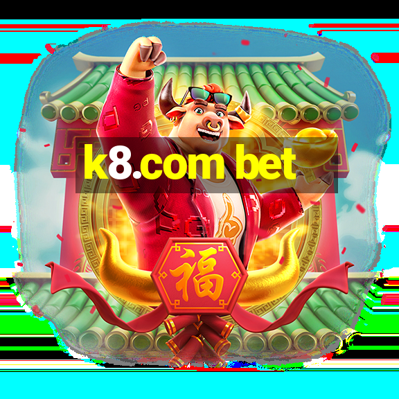 k8.com bet