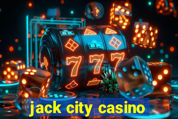 jack city casino