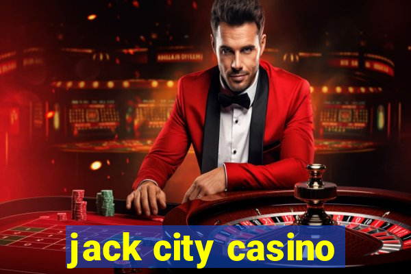 jack city casino