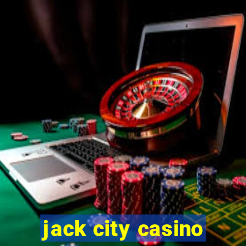 jack city casino