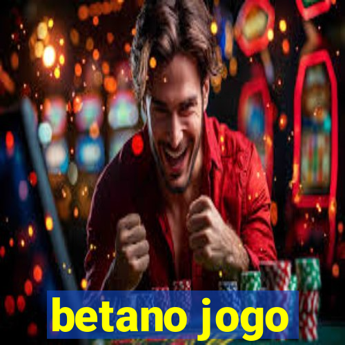 betano jogo