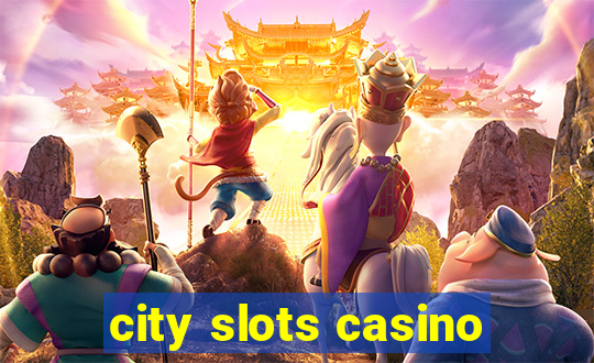 city slots casino