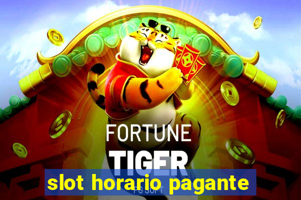 slot horario pagante