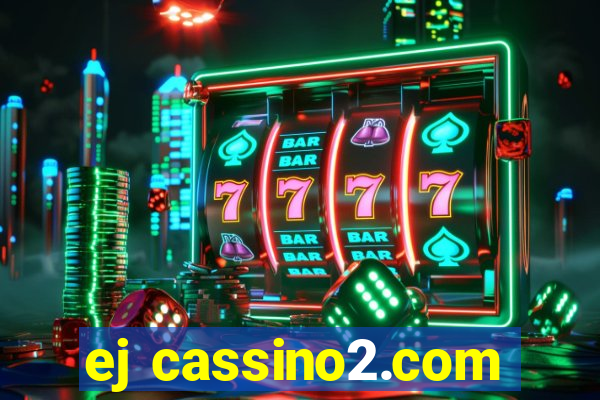 ej cassino2.com