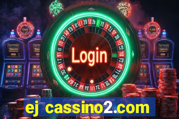 ej cassino2.com