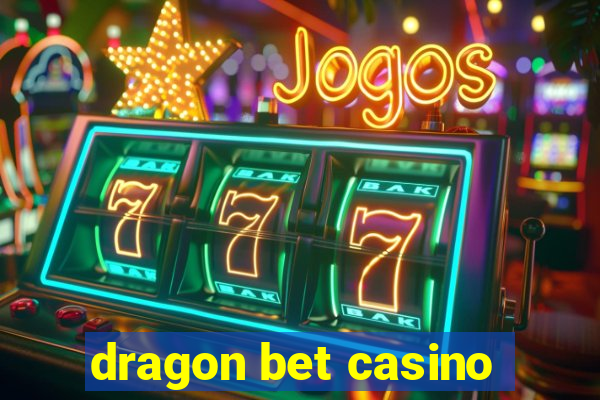 dragon bet casino