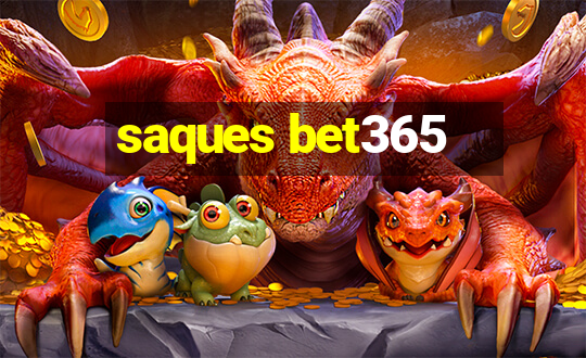 saques bet365