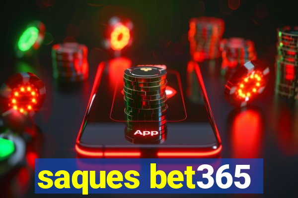 saques bet365