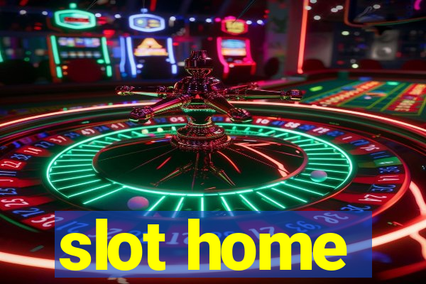 slot home