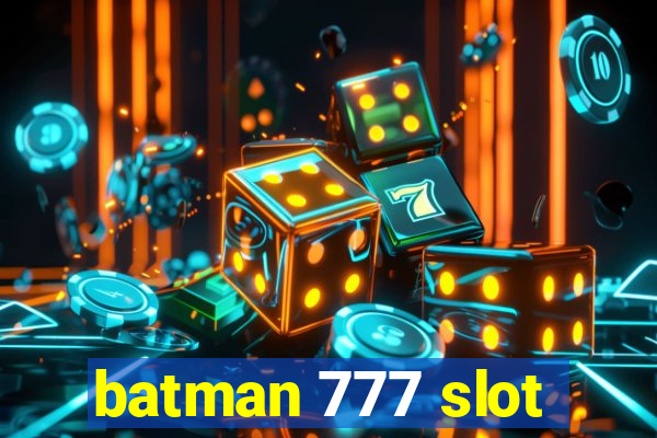 batman 777 slot