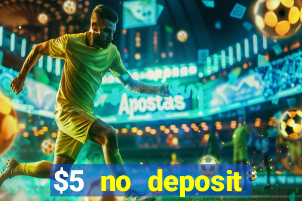 $5 no deposit mobile casino