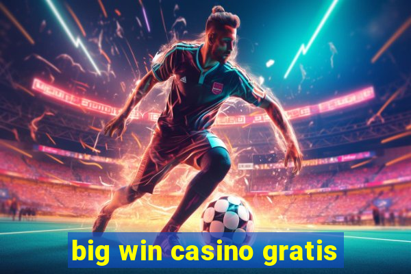 big win casino gratis