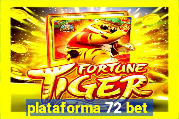 plataforma 72 bet