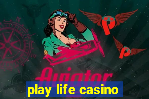 play life casino