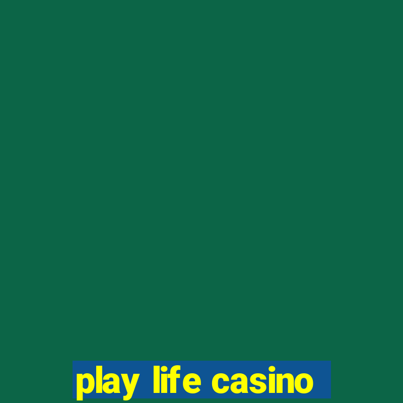 play life casino