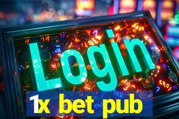 1x bet pub