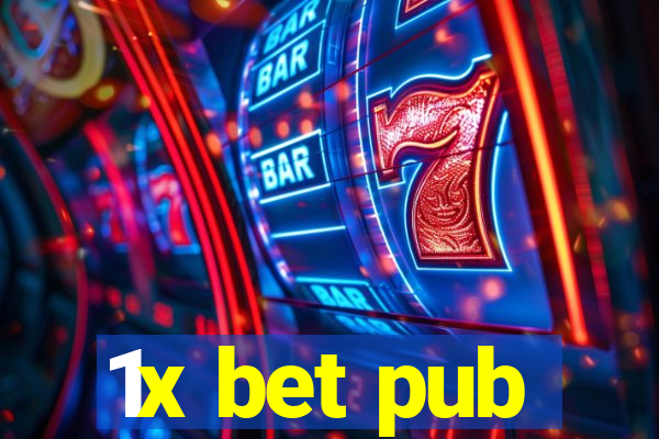 1x bet pub