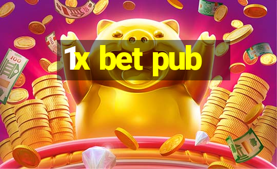 1x bet pub