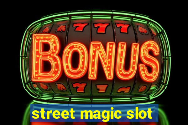 street magic slot