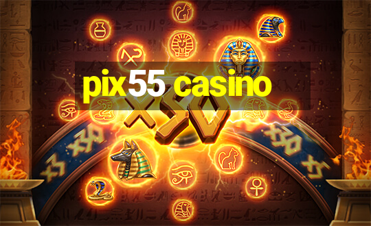 pix55 casino