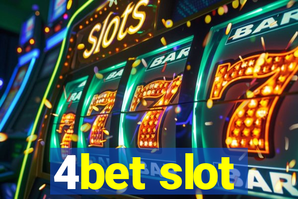 4bet slot