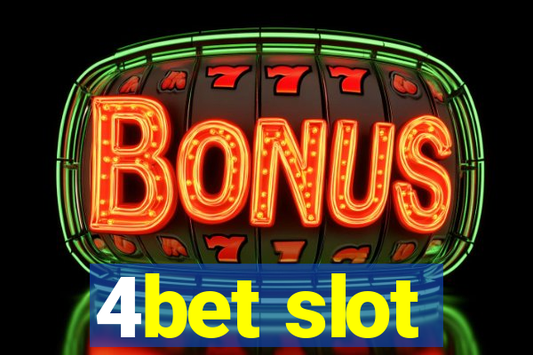 4bet slot