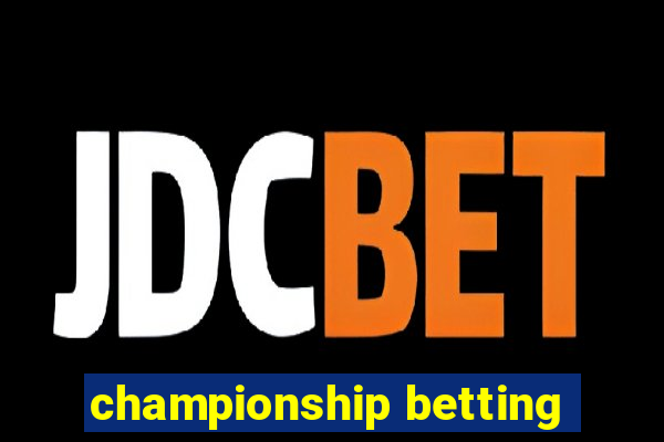 championship betting