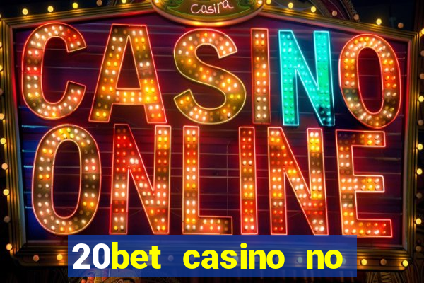 20bet casino no deposit bonus code