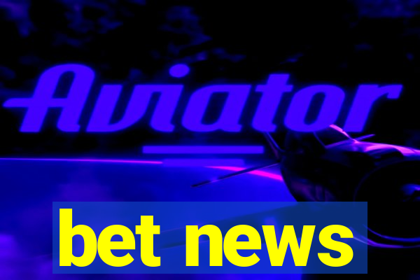 bet news