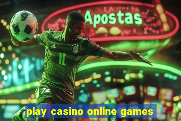 play casino online games