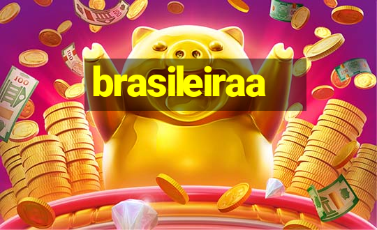 brasileiraa