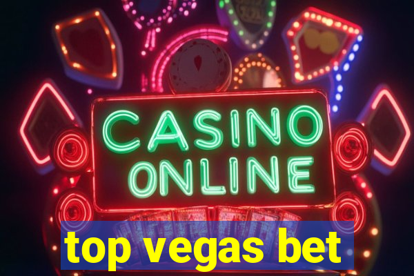 top vegas bet