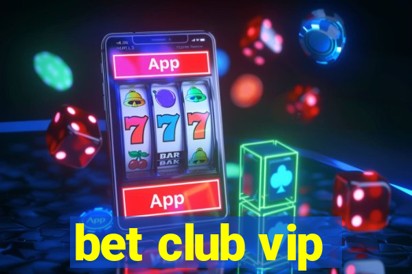 bet club vip