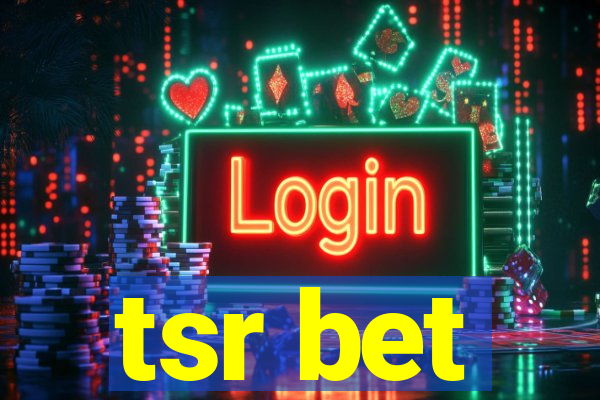 tsr bet