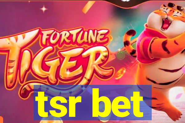 tsr bet