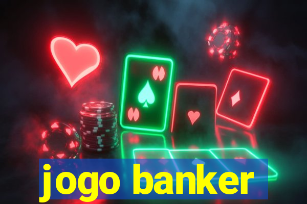 jogo banker