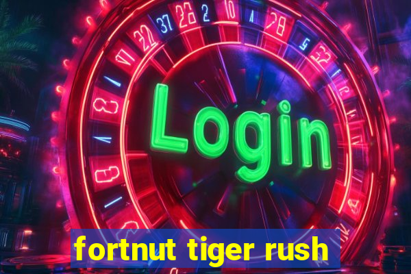 fortnut tiger rush