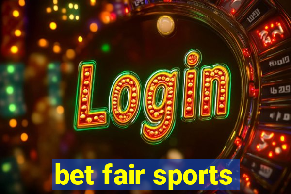 bet fair sports