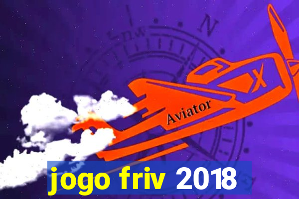 jogo friv 2018