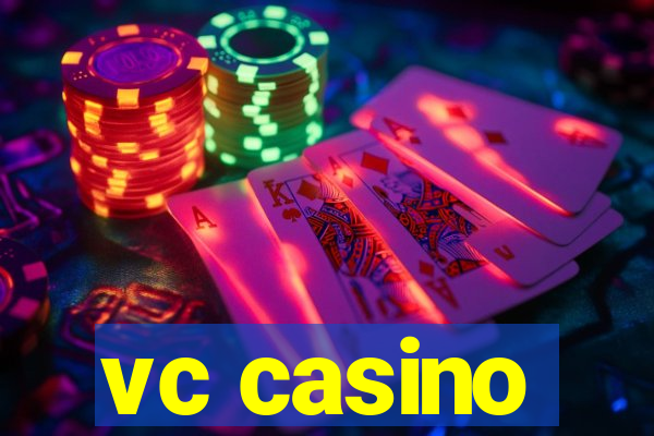 vc casino