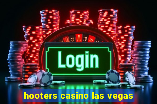 hooters casino las vegas